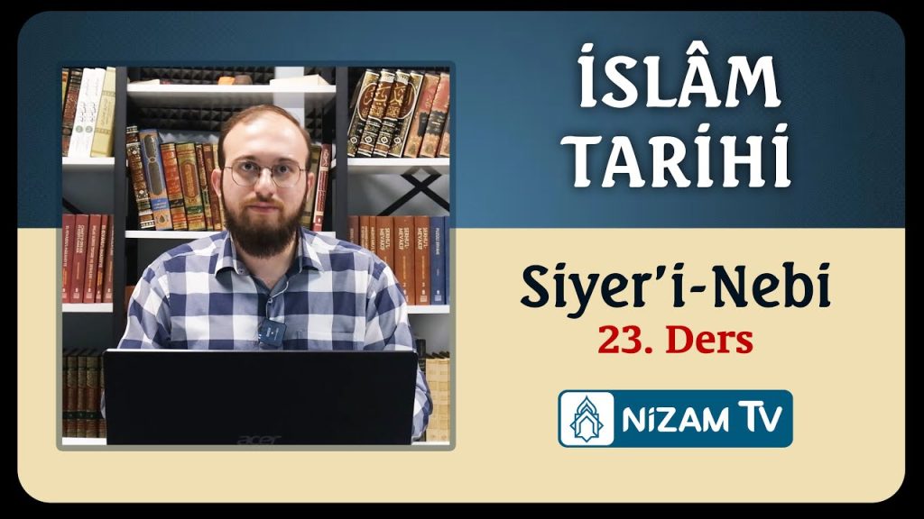 Siyer’i-Nebi | 23.Ders (Hicri 5. Yıl)