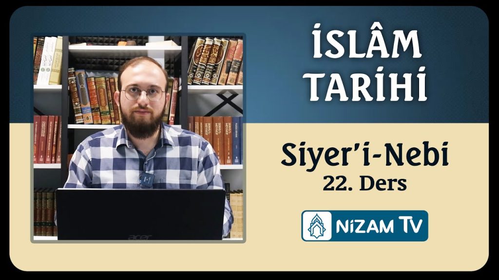 Siyer’i-Nebi | 22.Ders (Hicri 5. Yıl)